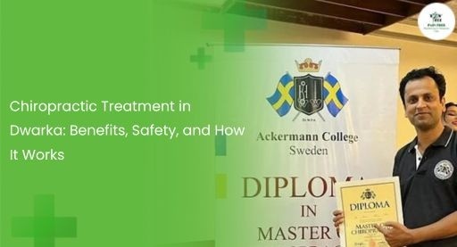 Chiropractic treatment in dwarka, janakpuri, delhi