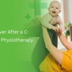 How to Recover After a C-Section With Physiotherapy